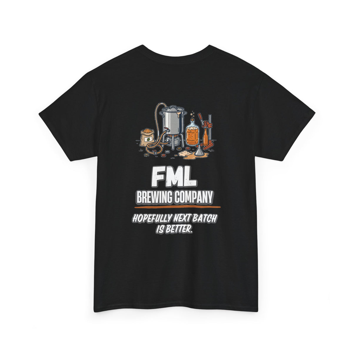 FML Brewing Company Hopfully Next Batch Is Better Graphic Tee
