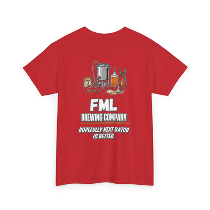 FML Brewing Company Hopfully Next Batch Is Better Graphic Tee