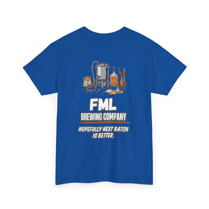 FML Brewing Company Hopfully Next Batch Is Better Graphic Tee